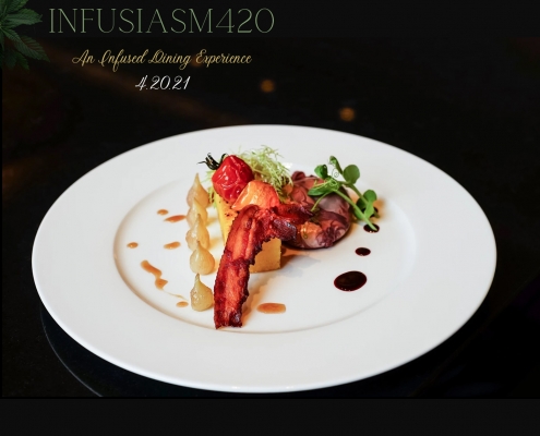 Infusiasm 420 Dining Experience
