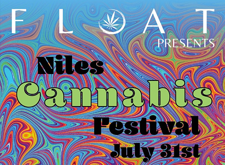 Float Presents Niles Cannabis Festival - July 31st